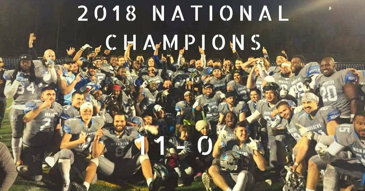 2018 National Champions: Monarchs finish the season 11-0 undefeated